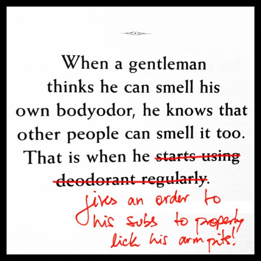 No deodorant on my premisses